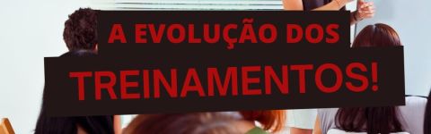 A Evolução dos Treinamentos